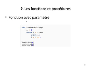 89
9. Les fonctions et procédures
• Fonction avec paramètre
 