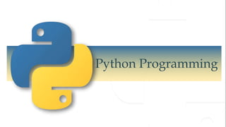 Python Programming
 