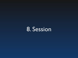 8. Session
 