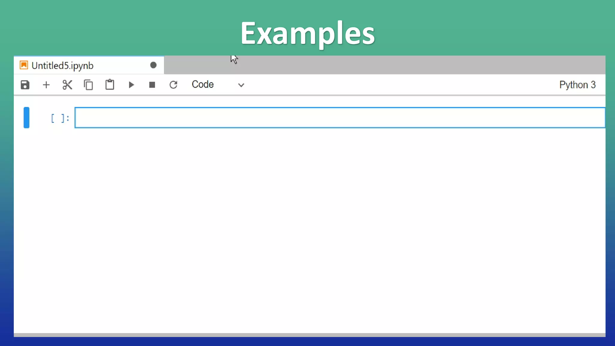 Examples
 