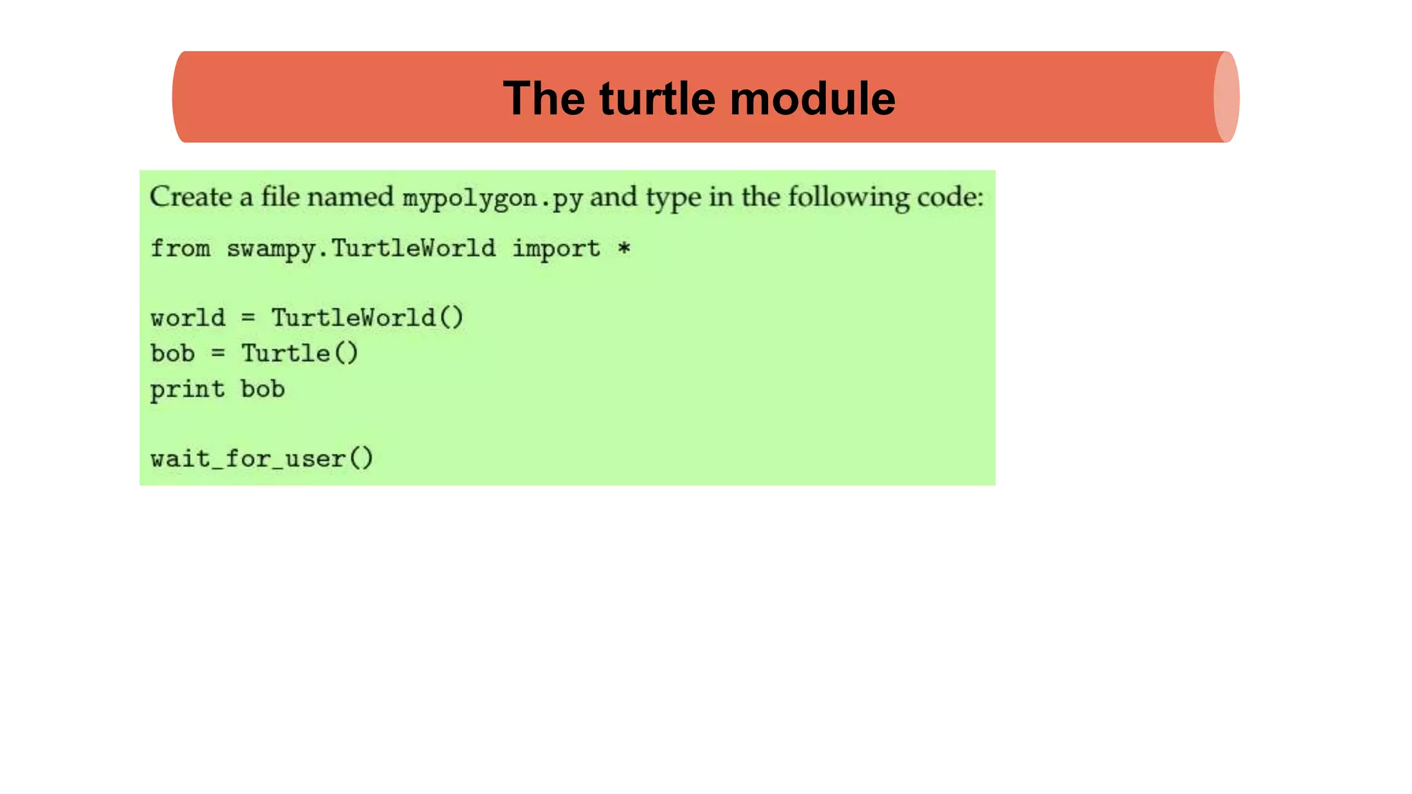 The turtle module
 