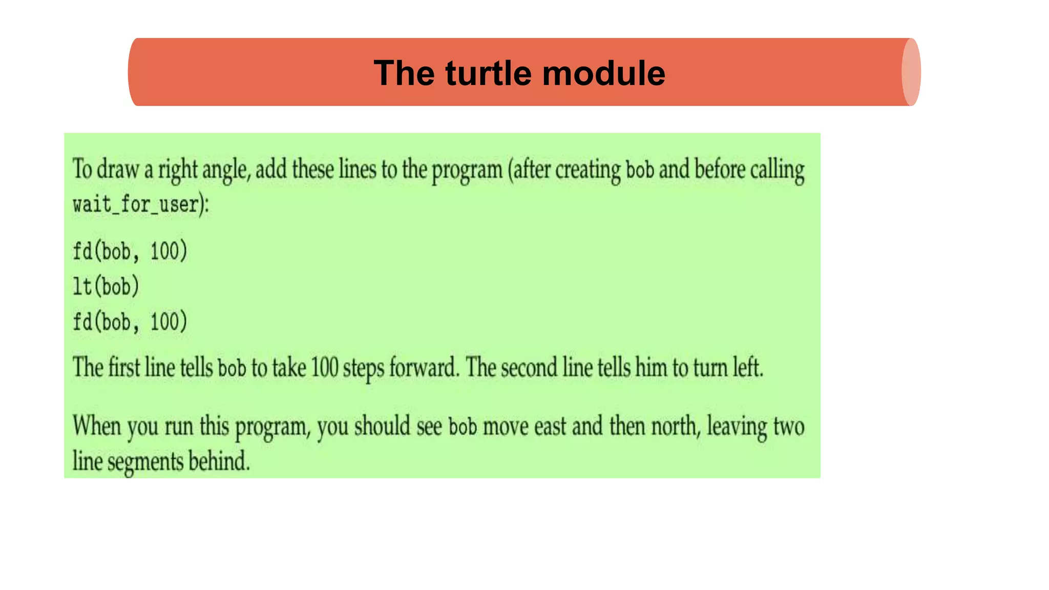 The turtle module
 