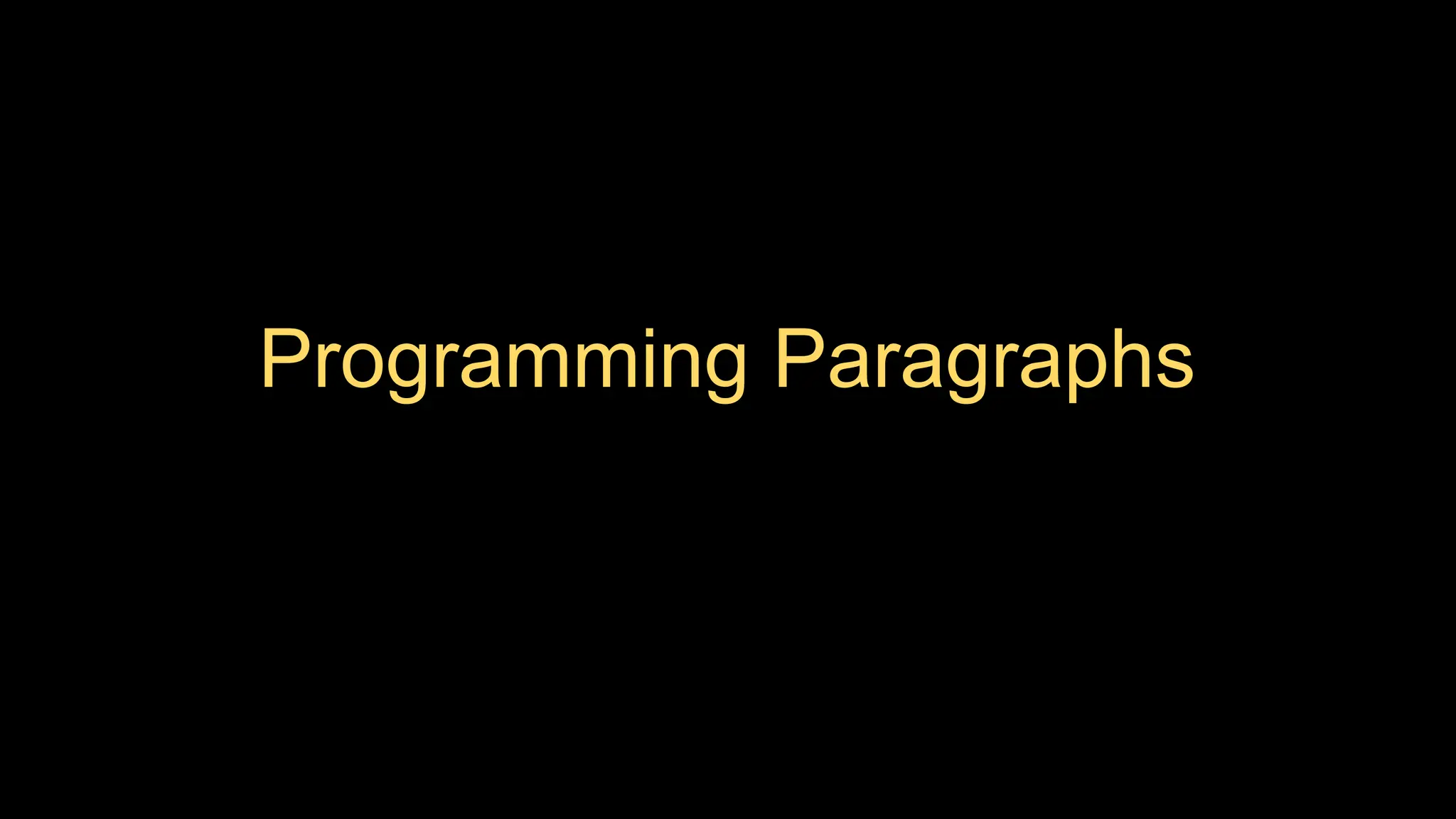 Programming Paragraphs
 