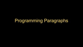 Programming Paragraphs
 