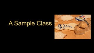 A Sample Class
 