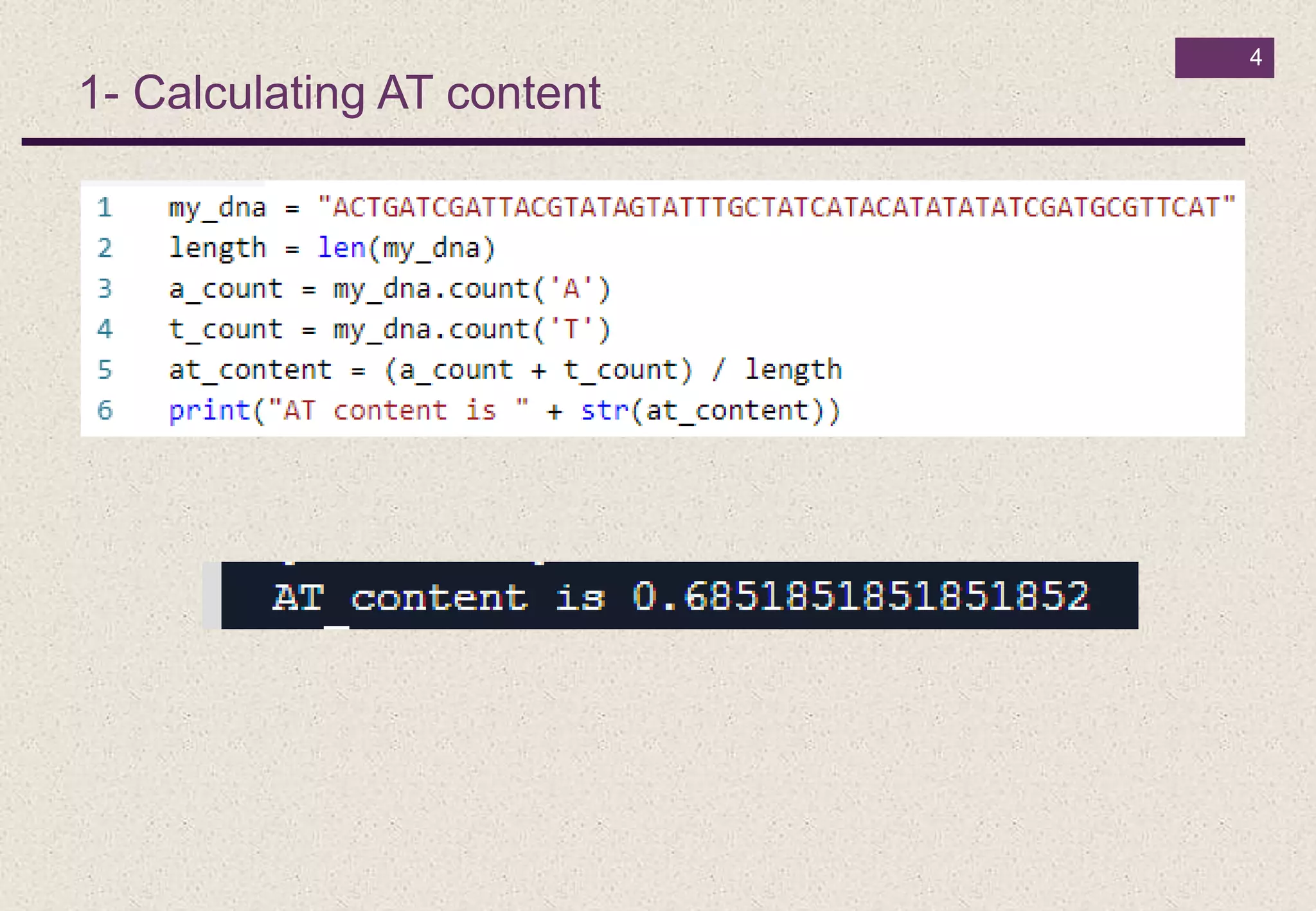 4
1- Calculating AT content
 