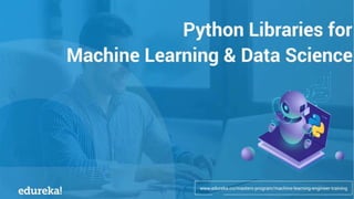 Best Python Libraries For Data Science & Machine Learning | Edureka | PDF