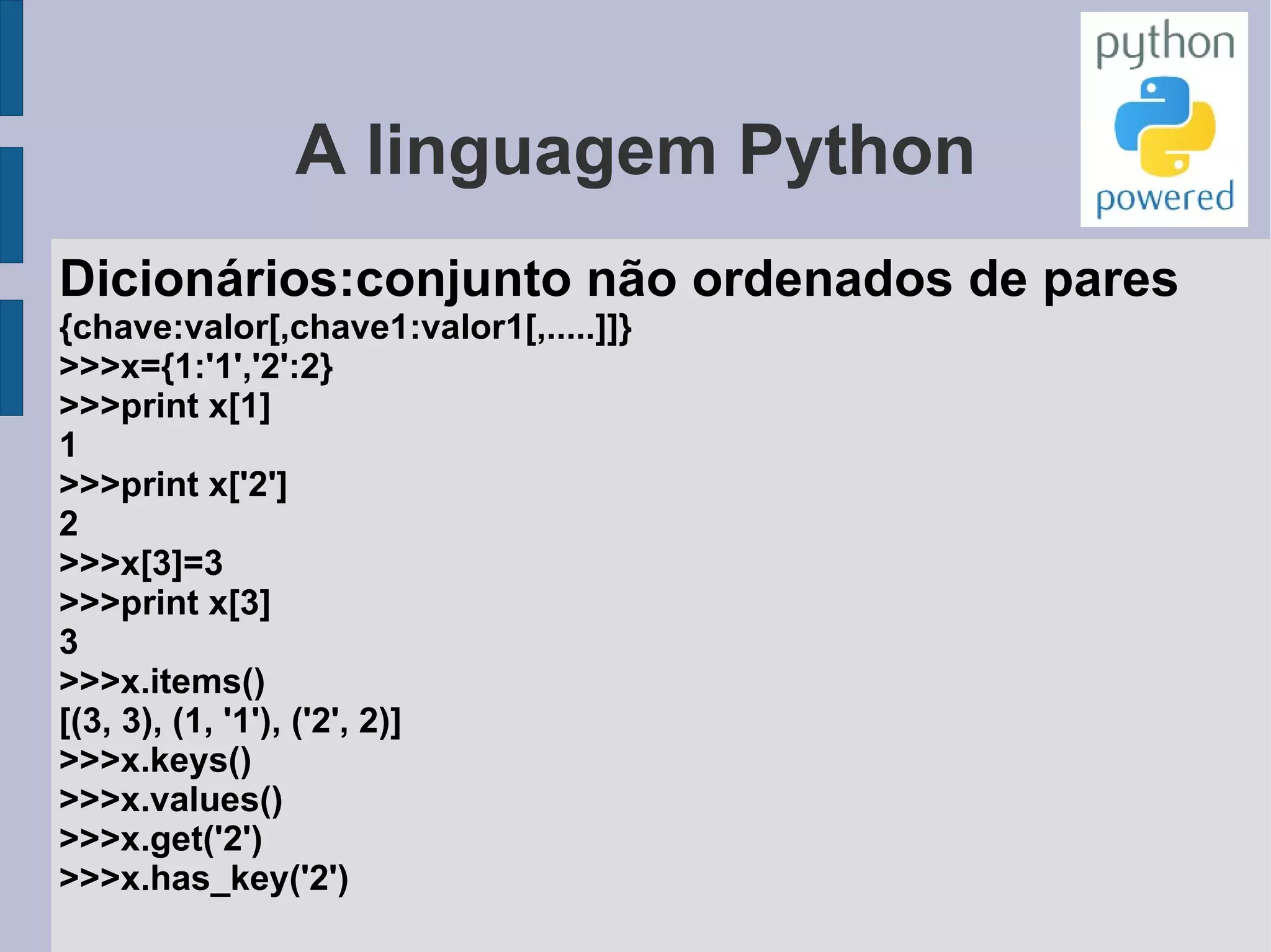 Abra Iniciar->Programas->Python2.5->IDLE 