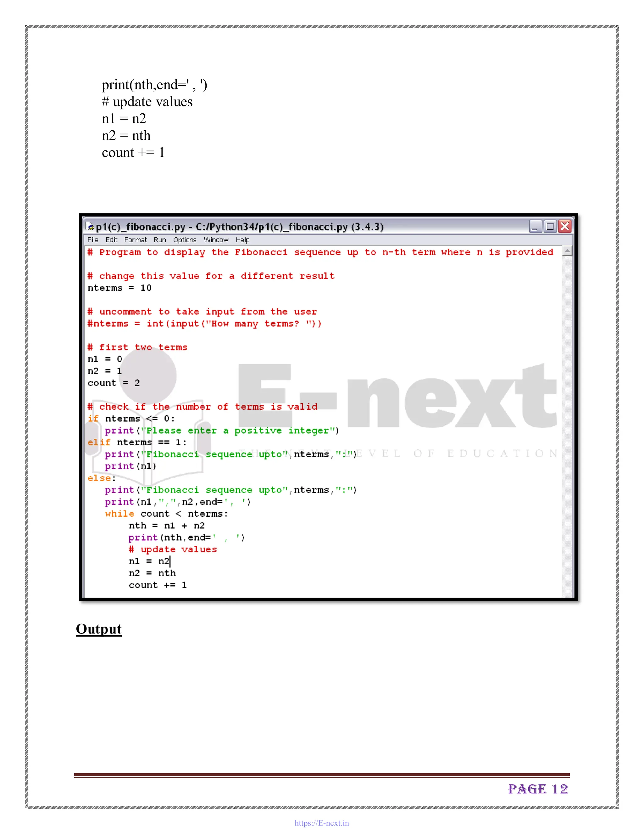 Page 12
print(nth,end=' , ')
# update values
n1 = n2
n2 = nth
count += 1
Output
https://E-next.in
 