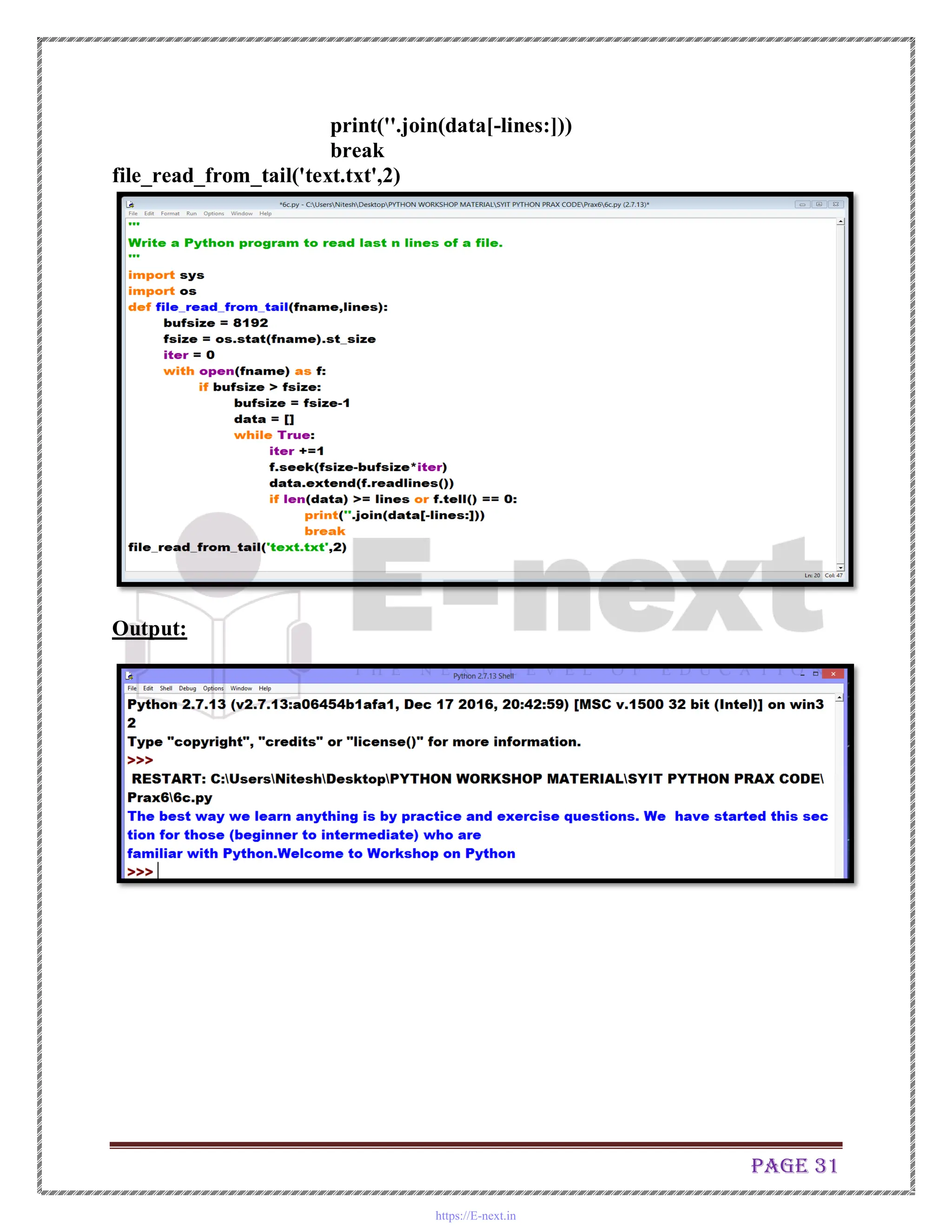 Page 31
print(''.join(data[-lines:]))
break
file_read_from_tail('text.txt',2)
Output:
https://E-next.in
 