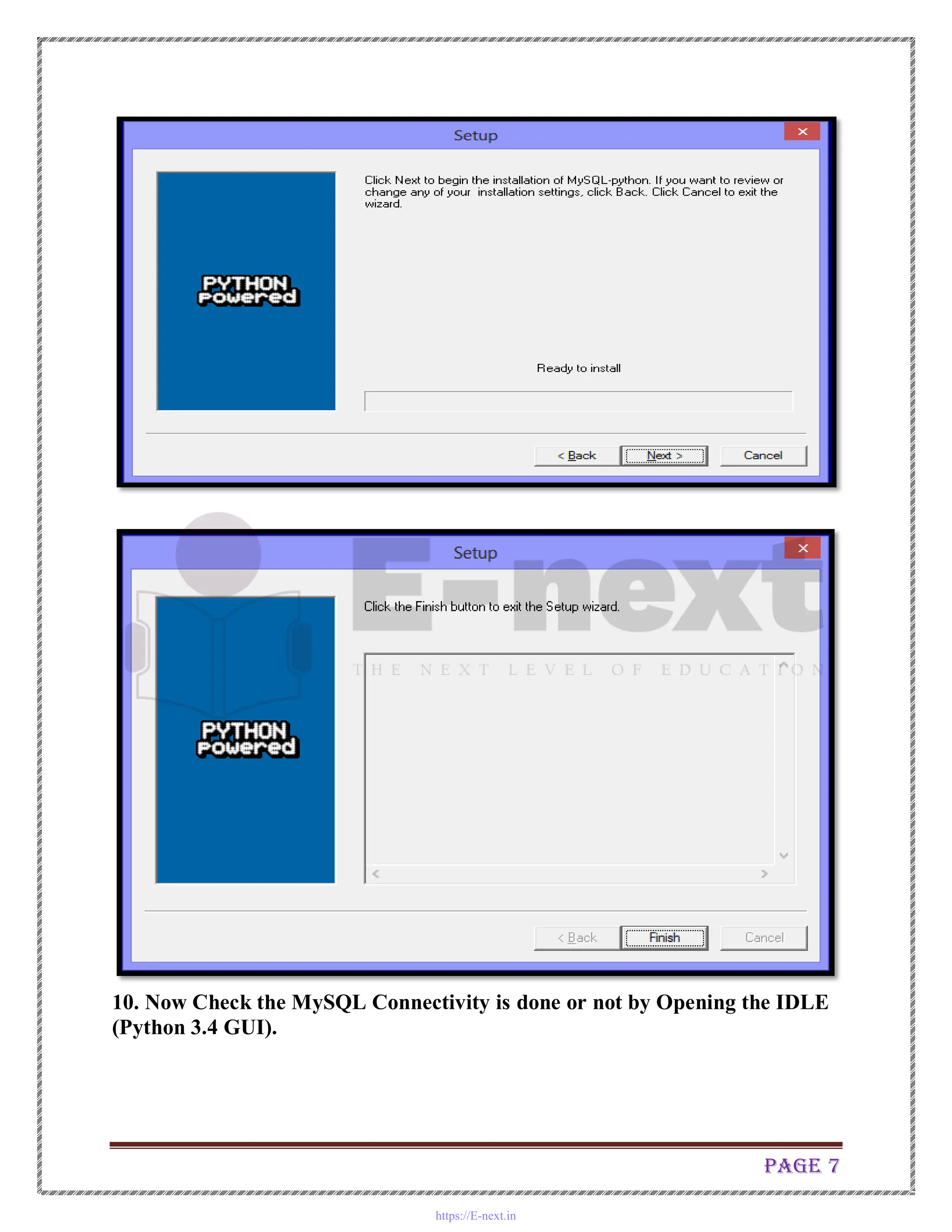 Page 7
10. Now Check the MySQL Connectivity is done or not by Opening the IDLE
(Python 3.4 GUI).
https://E-next.in
 