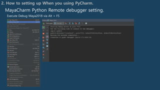 Python maya 2018 setup note | PPTX