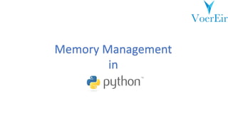 Memory Management
in
 