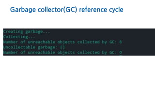 Garbage collector(GC) reference cycle
 