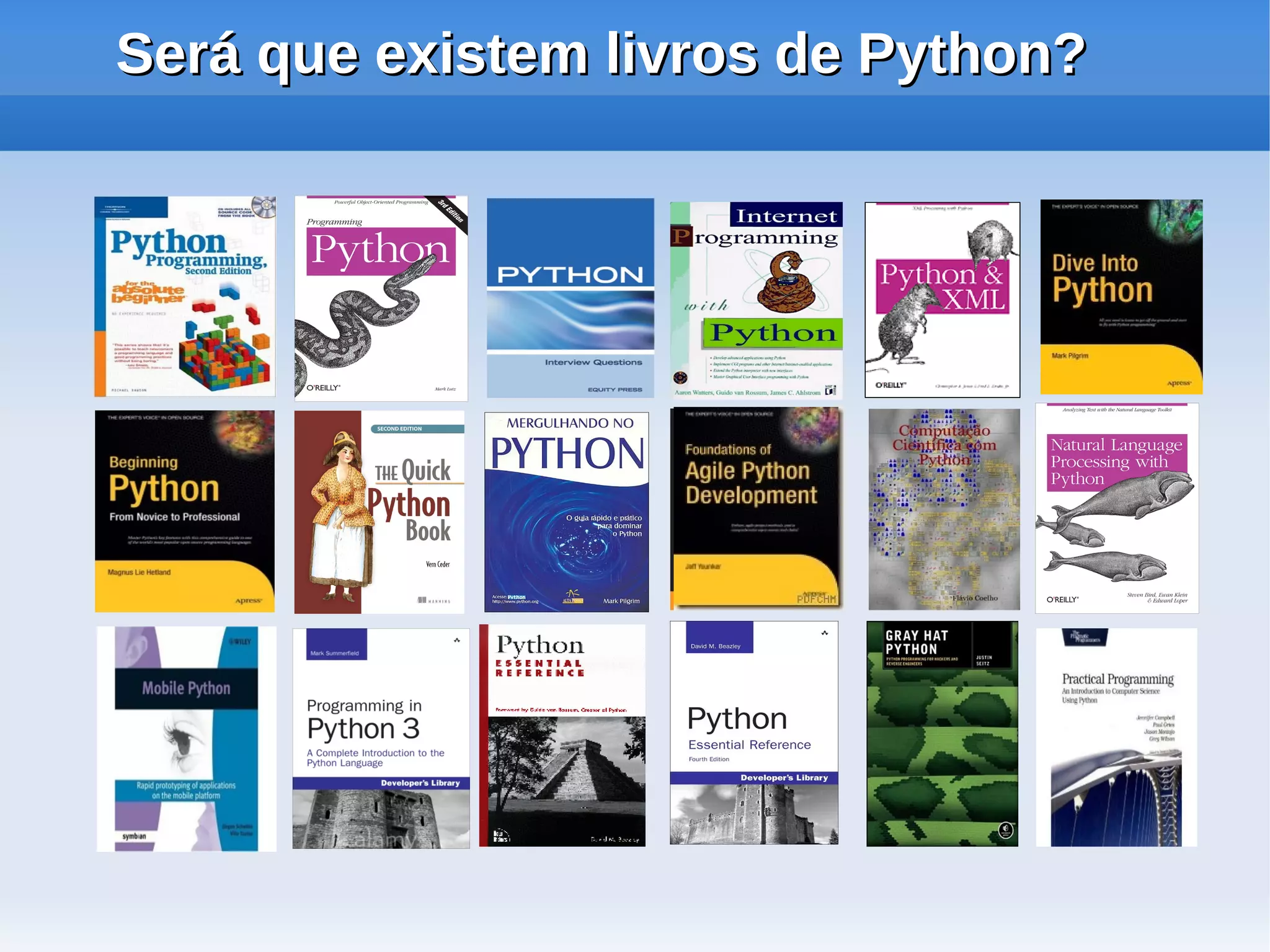 Será que existem livros de Python?
 