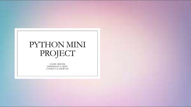 PYTHON MINI PROJECT WITH CODE.pptx