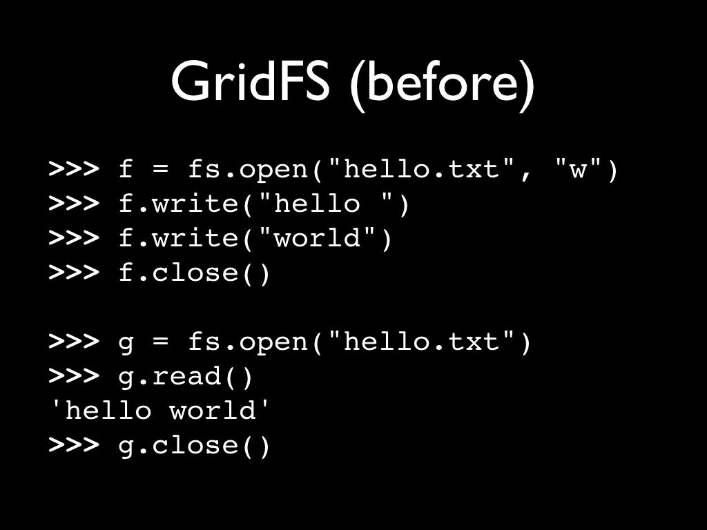 GridFS (before) >>> f