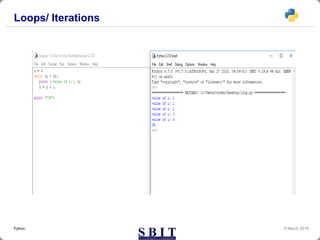 Loops/ Iterations
9 March 2019Python
 