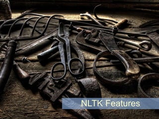 NLTK Features
 