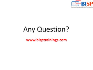 Any Question?
www.bisptrainings.com
 