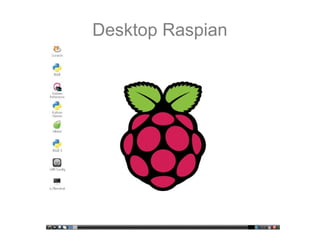 Desktop Raspian
 