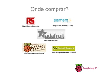 Onde comprar?
 
