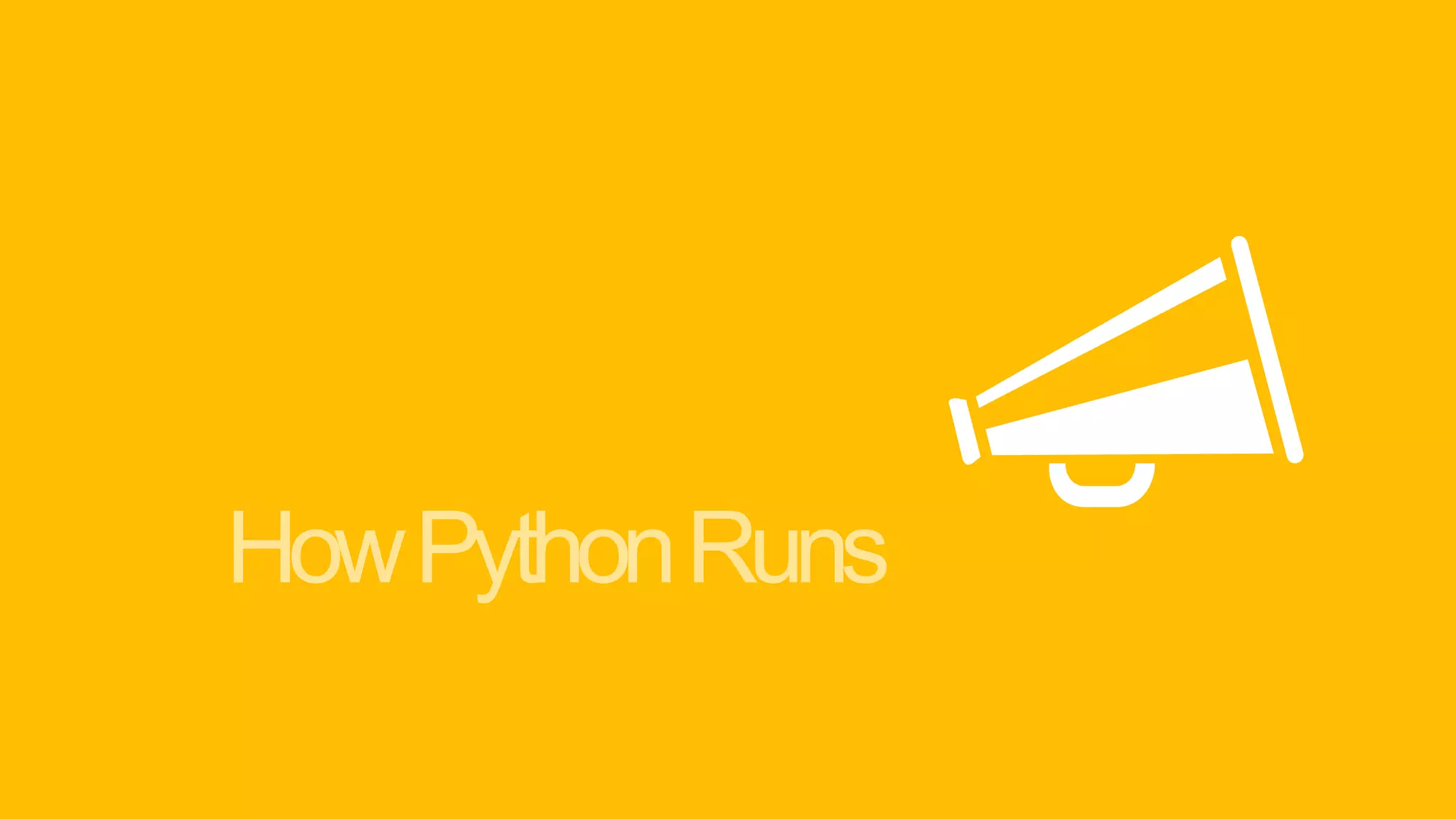 How Python Runs