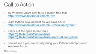 http://www.windowsazure.com/zh-tw/


http://www.windowsazure.com/en-us/develop/python/


https://github.com/WindowsAzure
https://github.com/WindowsAzure/azure-sdk-for-python
 