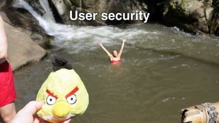 User security 
 