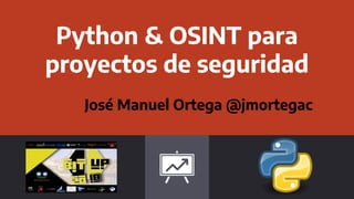 Python & OSINT para proyectos de seguridad | PDF