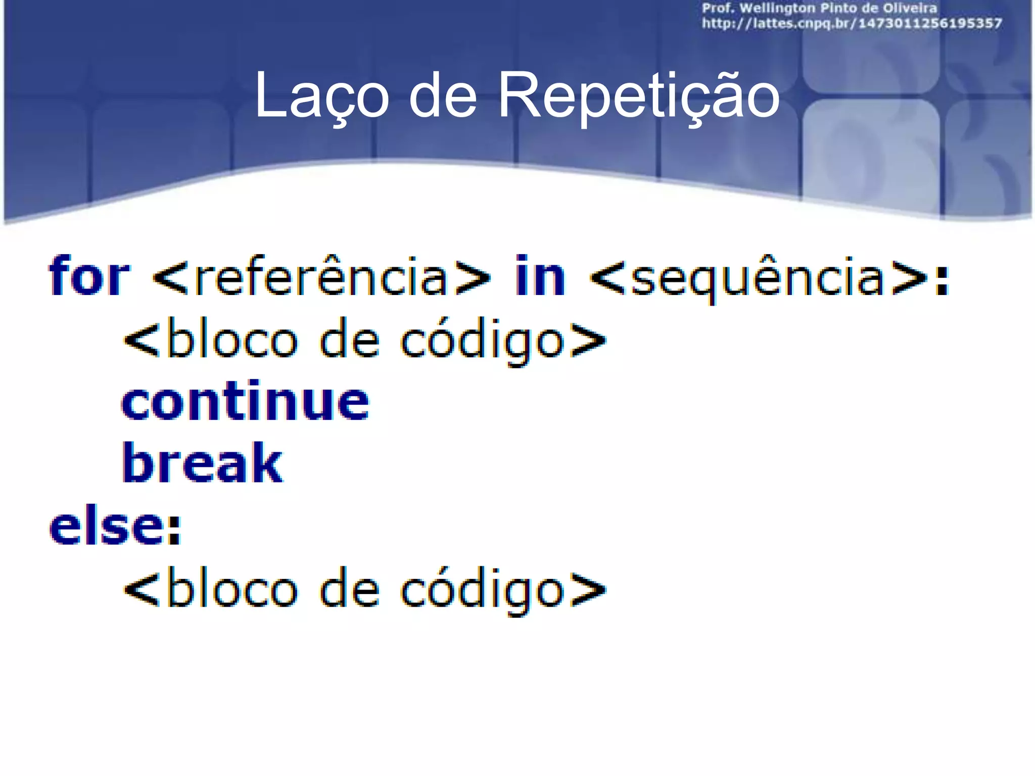 Laço de Repetição

 