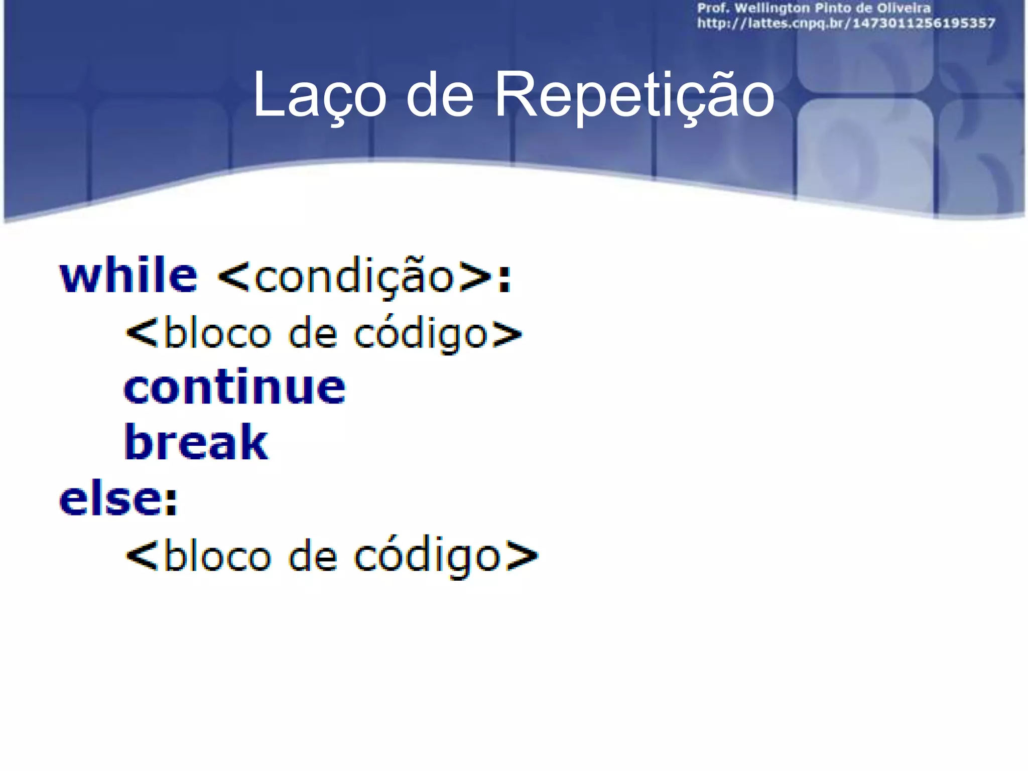 Laço de Repetição

 