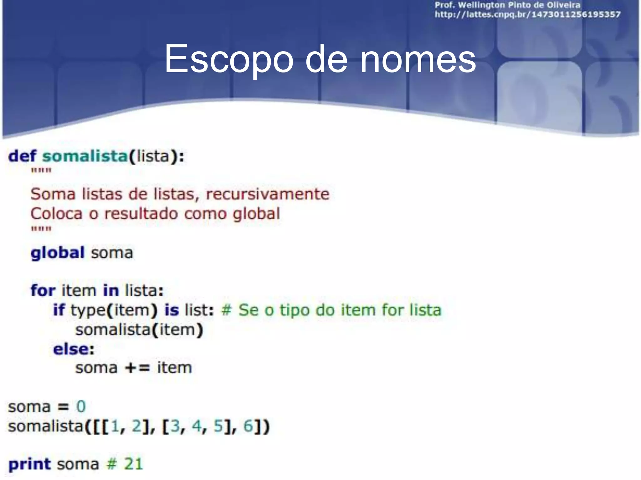 Escopo de nomes

 