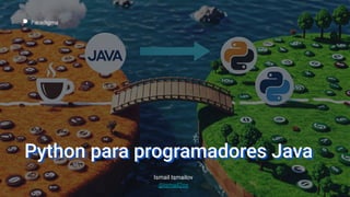 Python para Programadores Java: Guía Completa y Comparativa | PDF