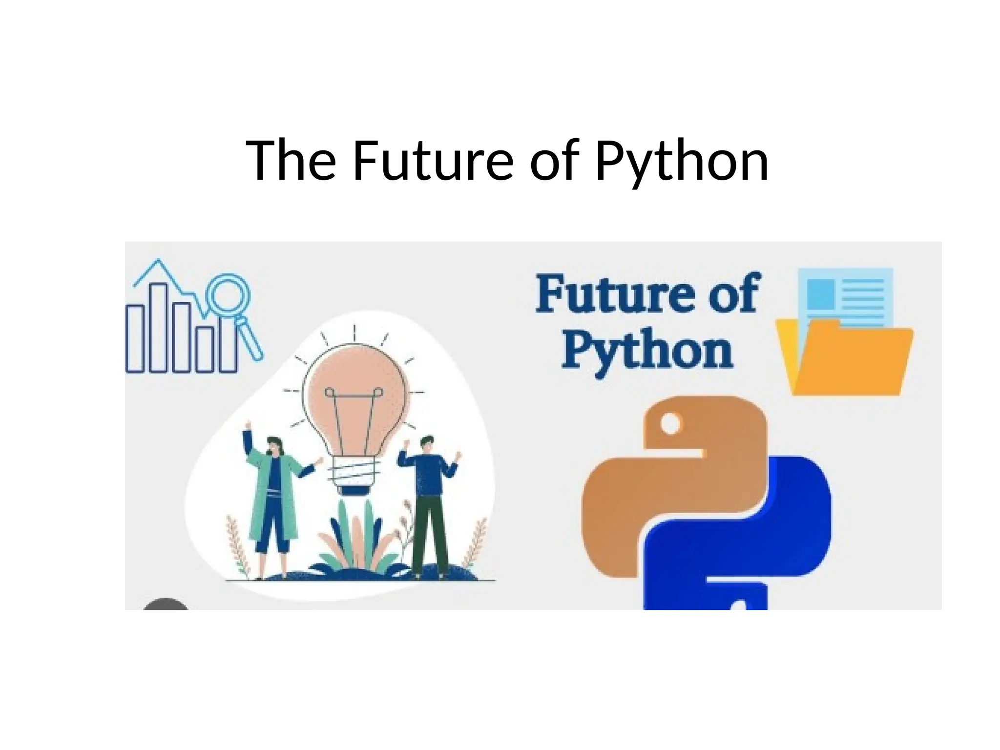 The Future of Python
 