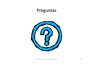 Preguntas
48
Python Manizales - Jesse Padilla Agudelo
 