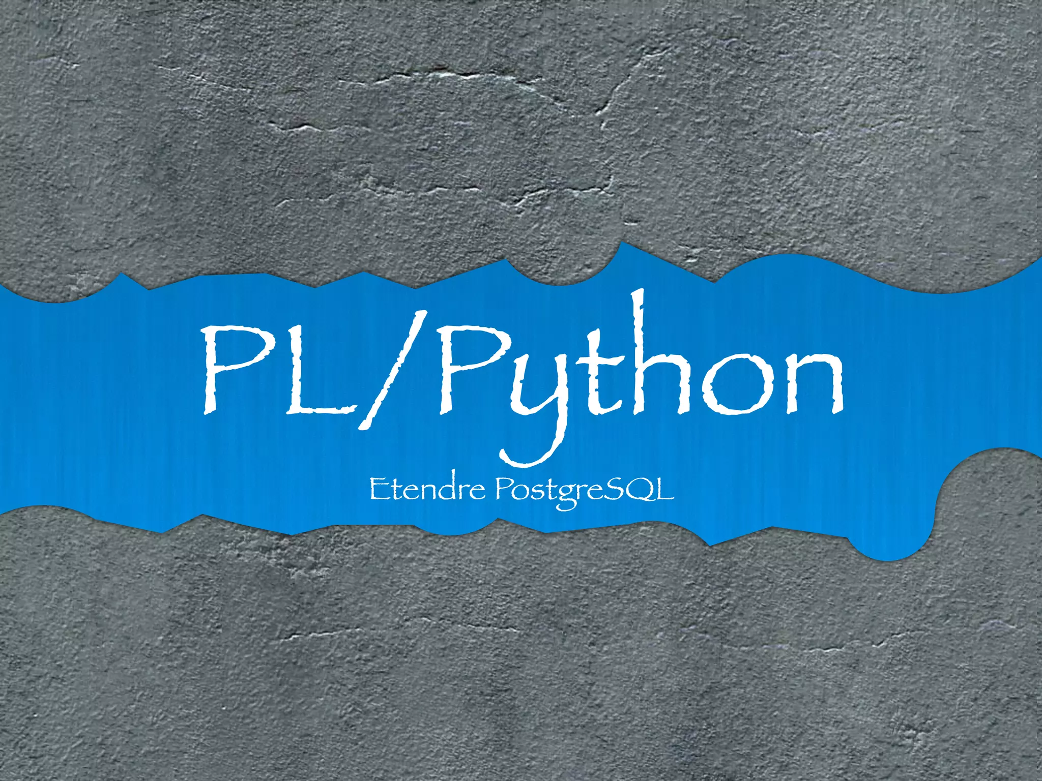 PL/Python Etendre PostgreSQL 
 