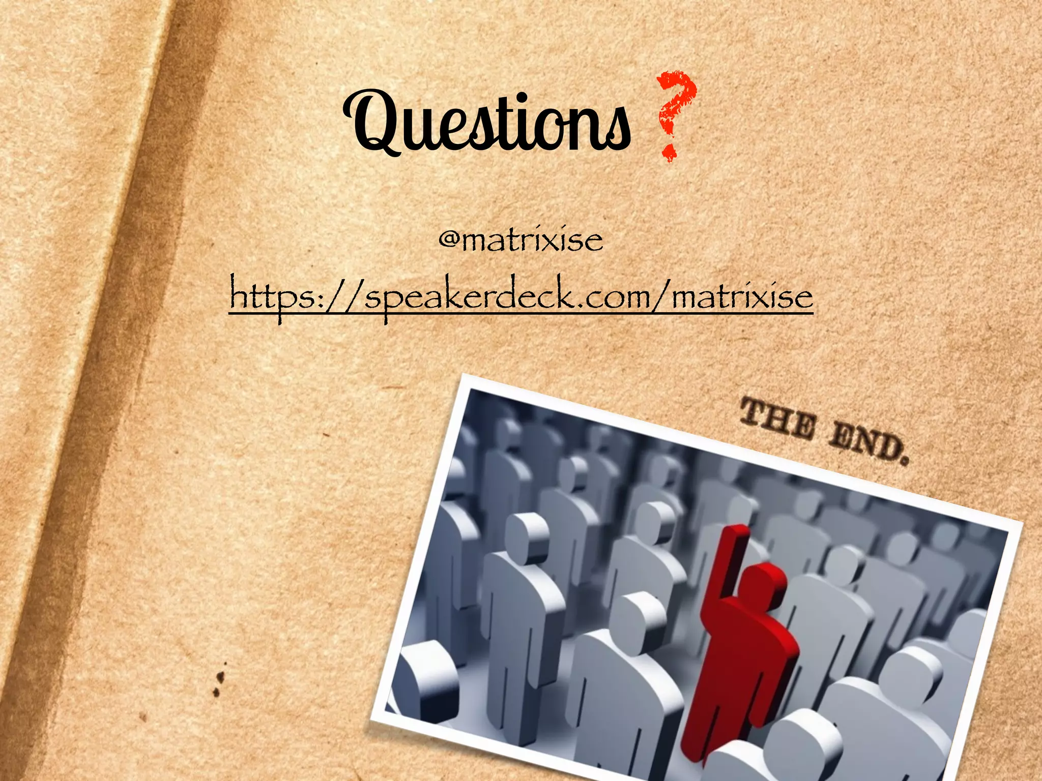 Questions ? 
@matrixise 
https://speakerdeck.com/matrixise 
