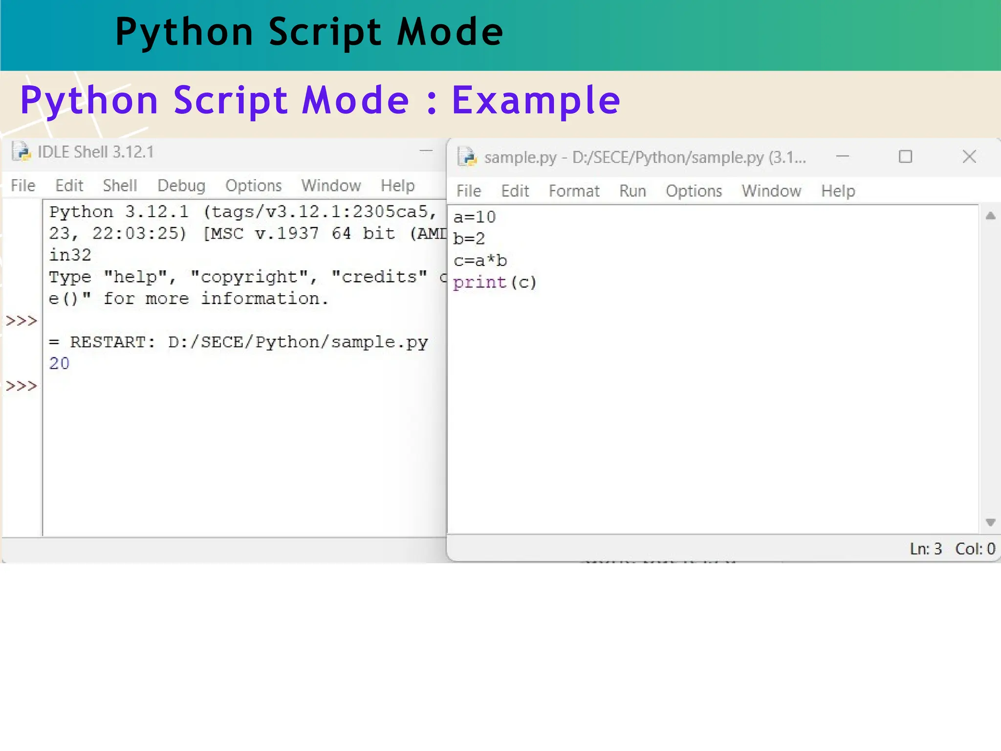 Python Script Mode
Python Script Mode : Example
 