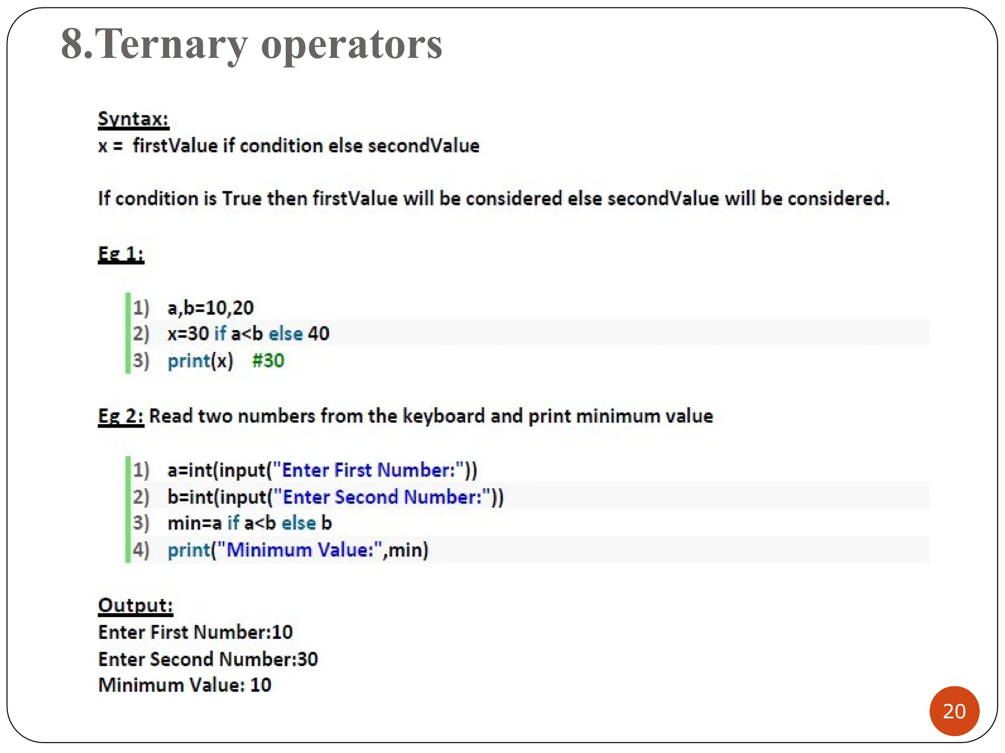 8.Ternary operators
20
 
