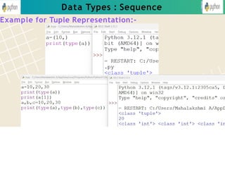 Data Types : Sequence
Example for Tuple Representation:-
 