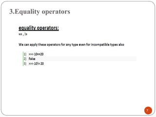 3.Equality operators
7
 