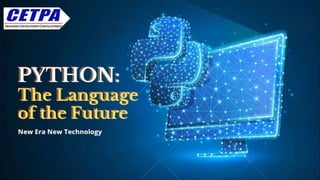 PYTHON: The Language of the Future