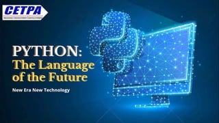 PYTHON: The Language of the Future | PPT