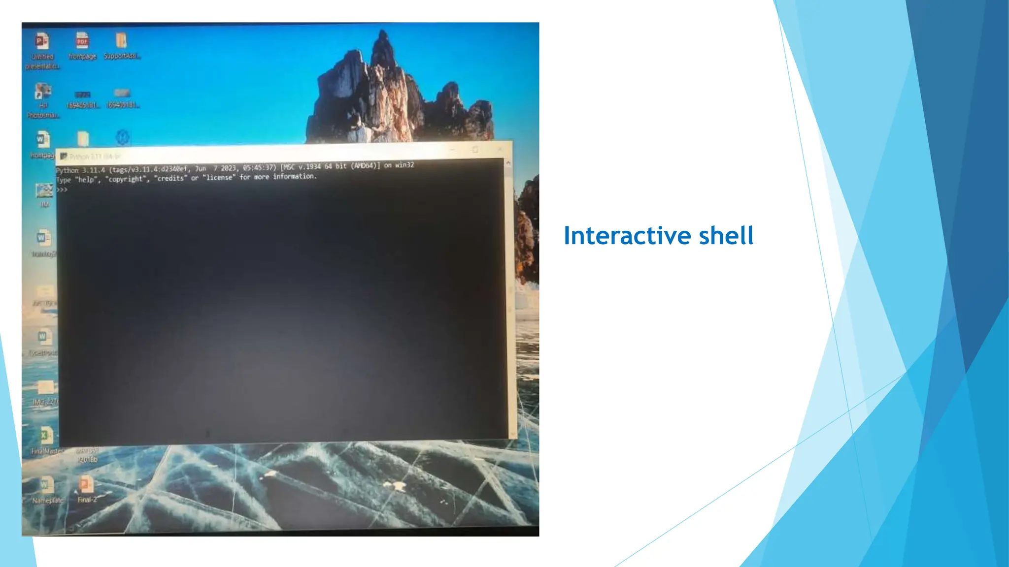 Interactive shell
 