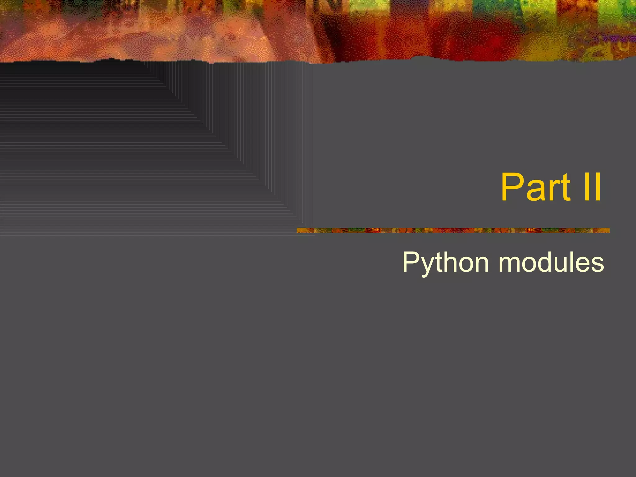 Part II Python modules 