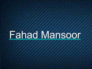 Fahad Mansoor
 