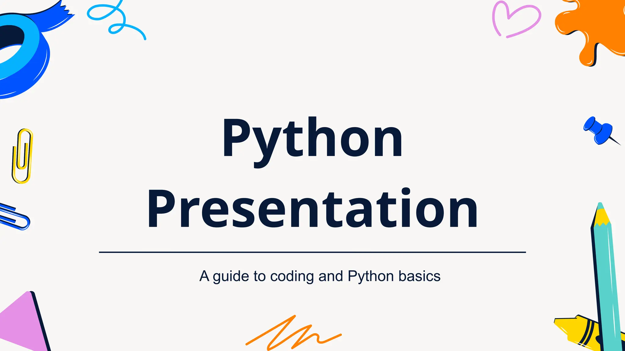 Python
Presentation
A guide to coding and Python basics
 