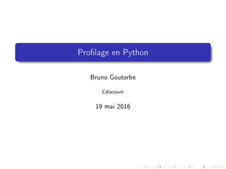 Prolage en Python
Bruno Goutorbe
Cdiscount
19 mai 2016
 