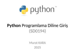 Python Programlama Diline Giriş Ders Sunusu (Güncelleme 2025) | PDF